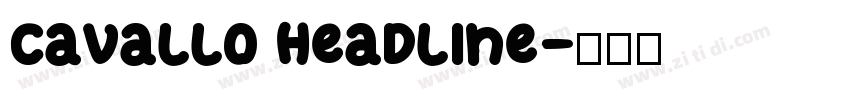 Cavallo Headline字体转换